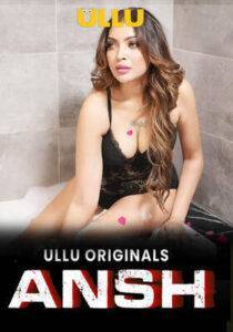 Ansh Part 1 (2025) UllU Original