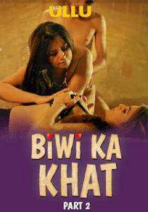 Biwi Ka Khat – Part 2 (2025) UllU Original