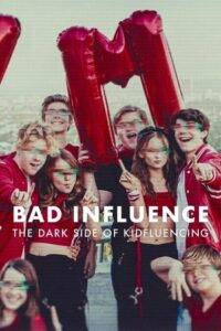 Bad Influence: The Dark Side of Kidfluencing (2025) Hindi Season 1 Complete Netflix