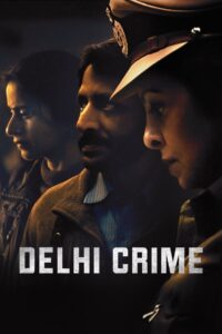 Delhi Crime (2019) Hindi Season 1 Complete