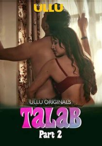 Talab – Part 2 (2025) Ullu Original