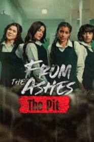 From the Ashes: The Pit (2026) Hindi Dubbed Netflix