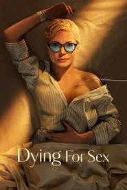 Dying for Sex (2025) English Season 1 Complete HULU