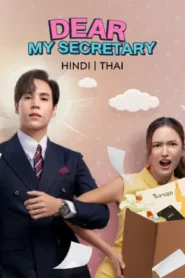 Dear My Secretary (2025) Hindi Season 1 Complete